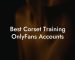 Best Corset Training OnlyFans Accounts