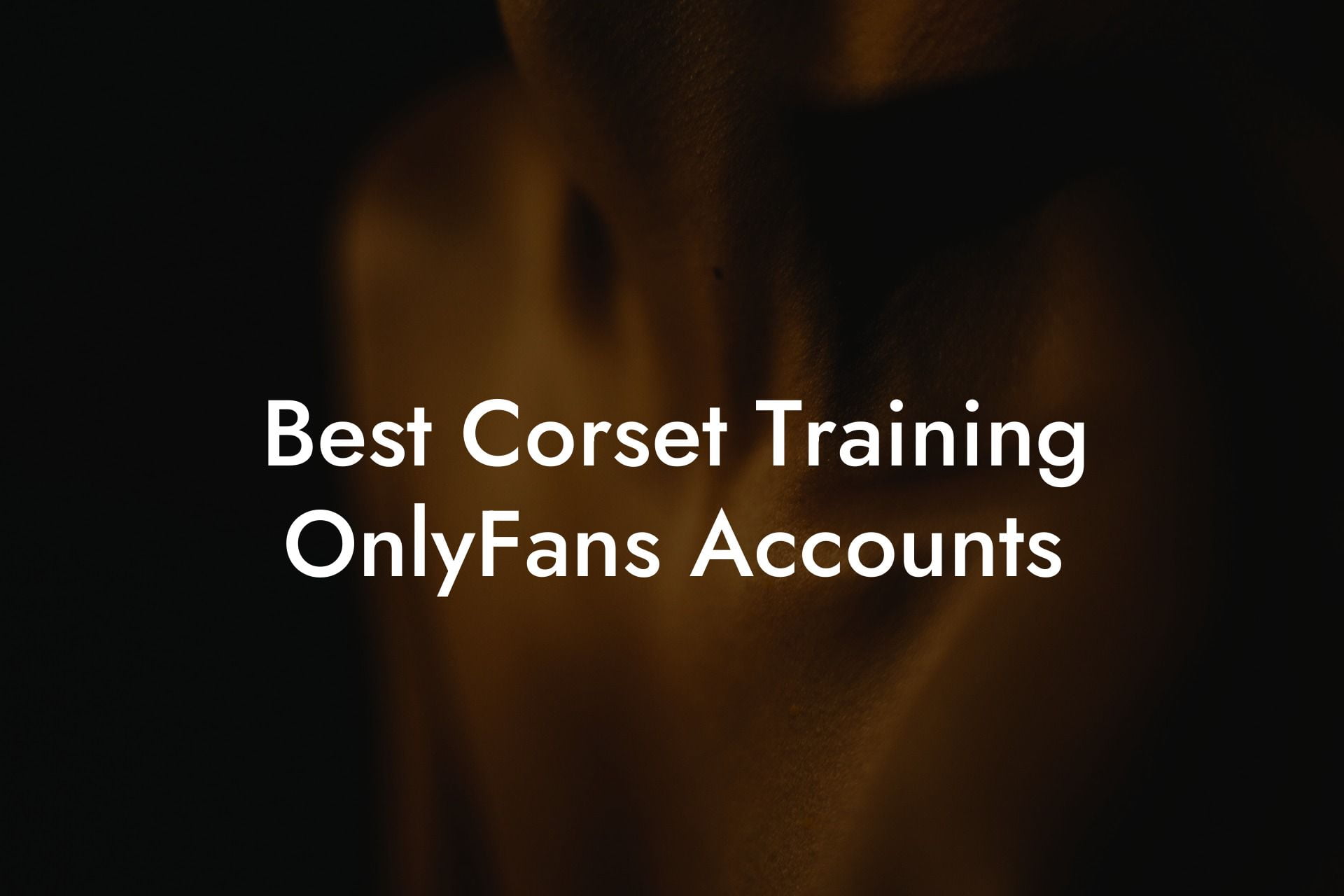Best Corset Training OnlyFans Accounts