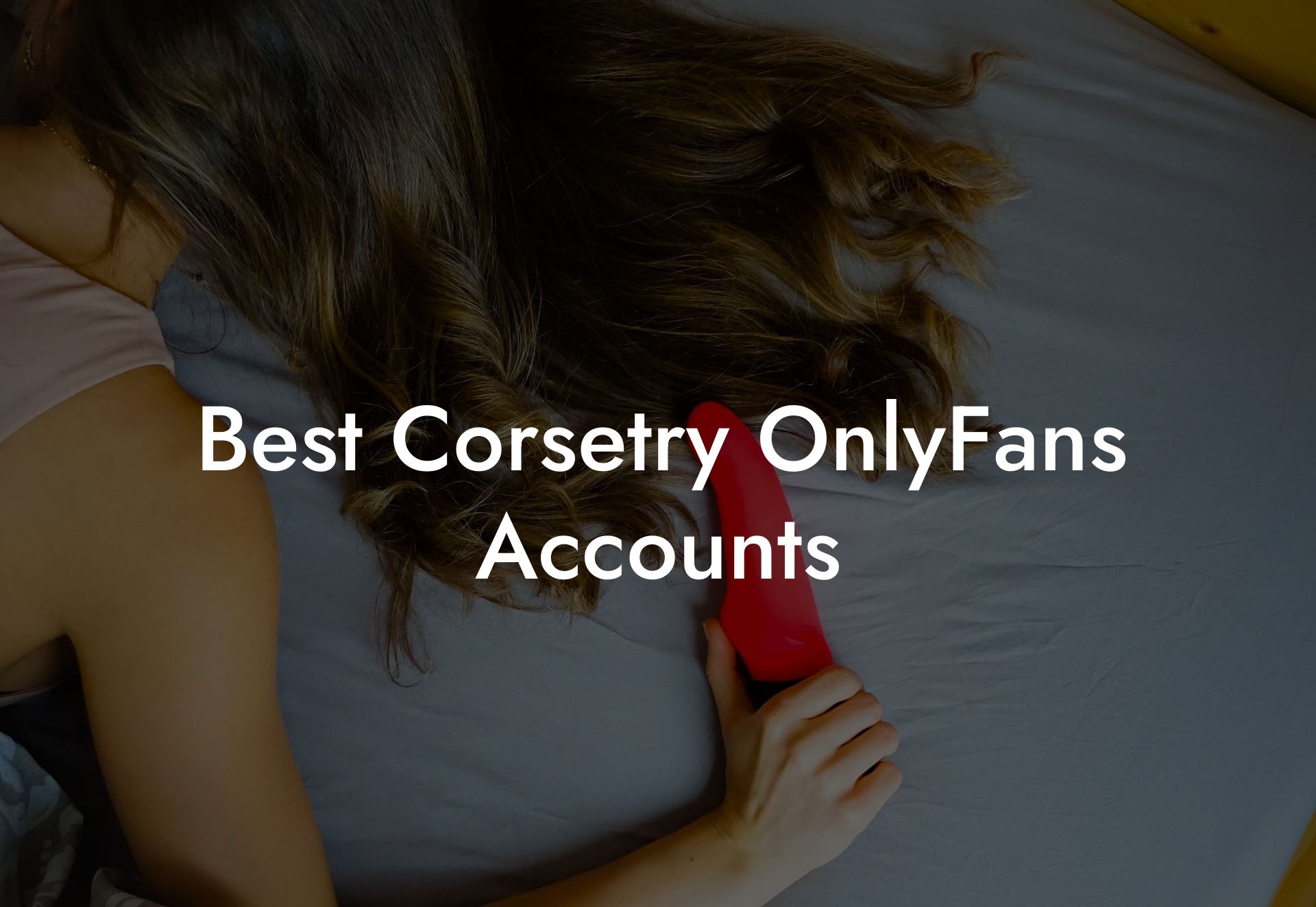 Best Corsetry OnlyFans Accounts
