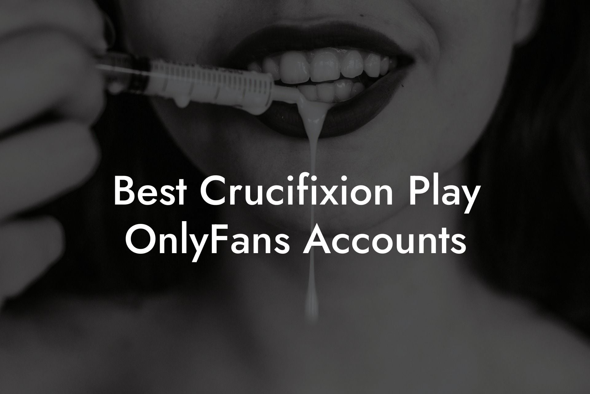 Best Crucifixion Play OnlyFans Accounts