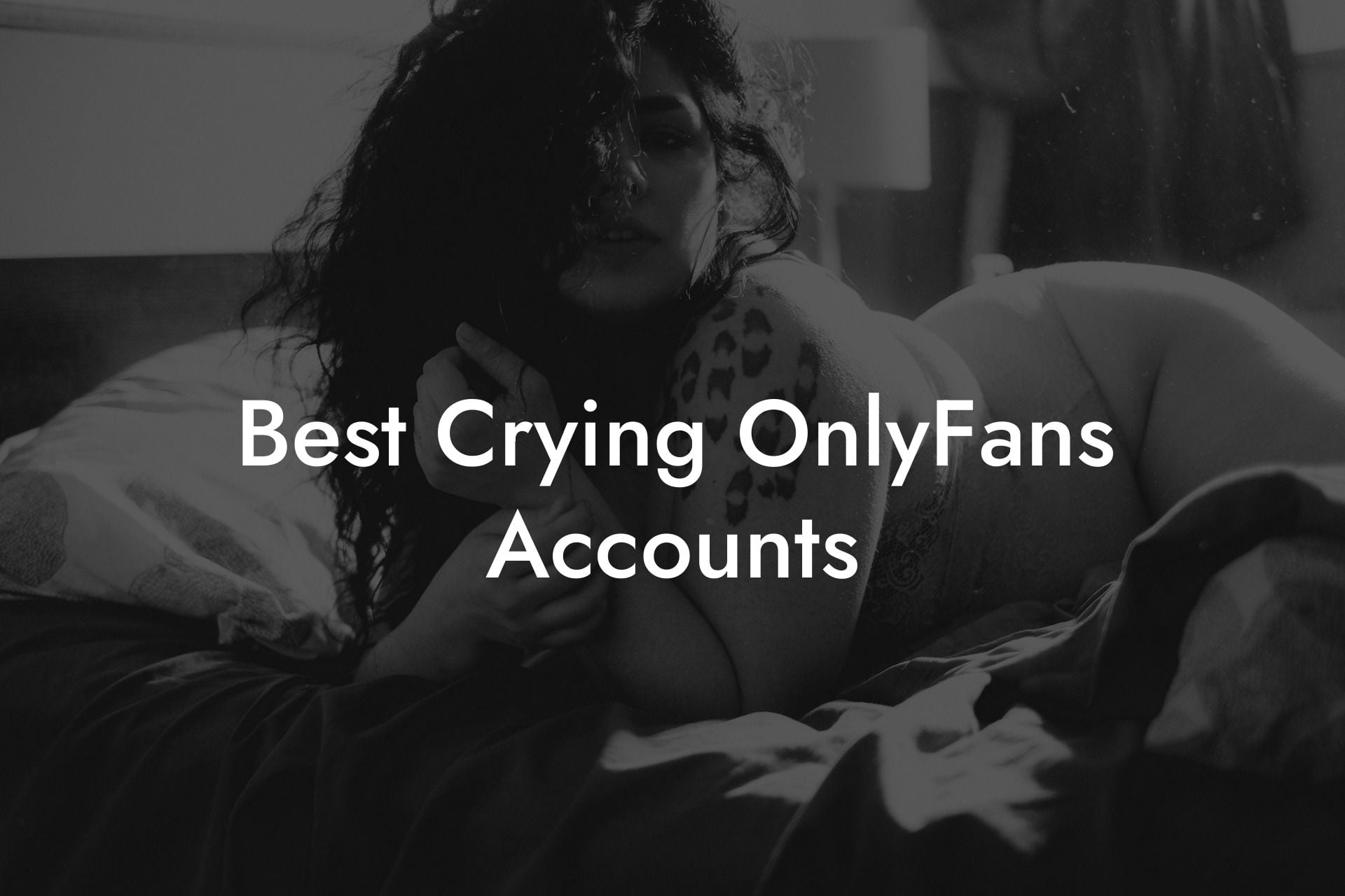 Best Crying OnlyFans Accounts