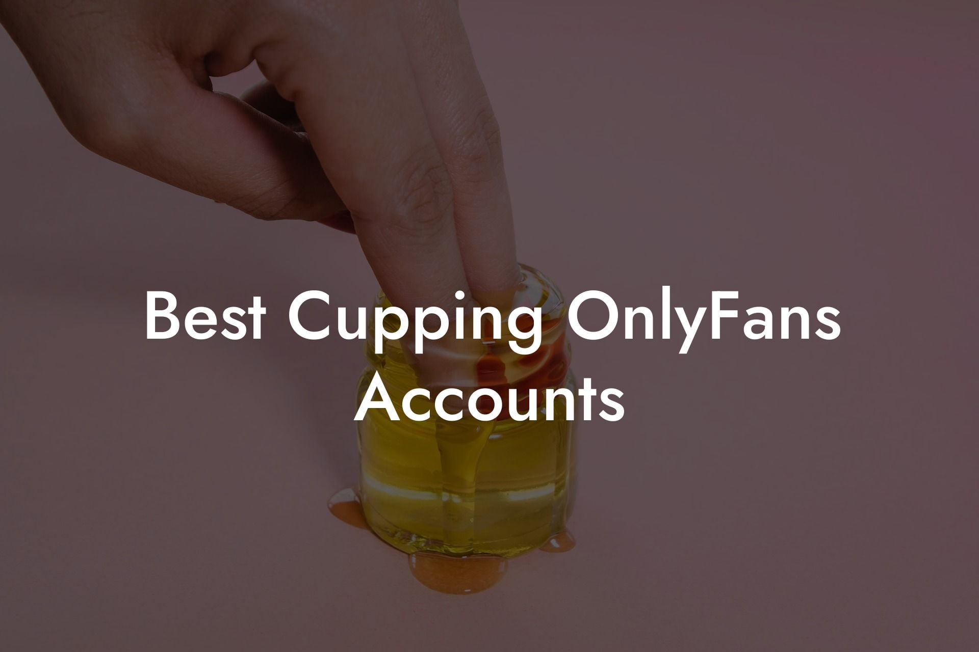 Best Cupping OnlyFans Accounts