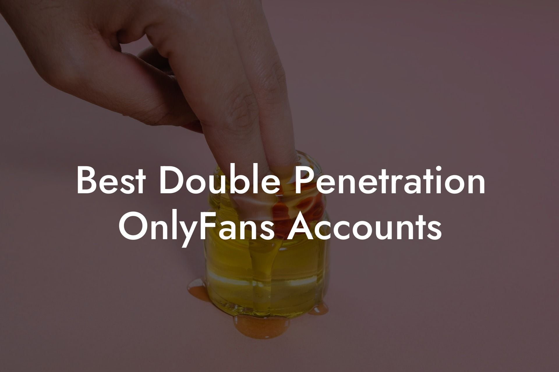 Best Double Penetration OnlyFans Accounts