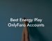 Best Energy Play OnlyFans Accounts