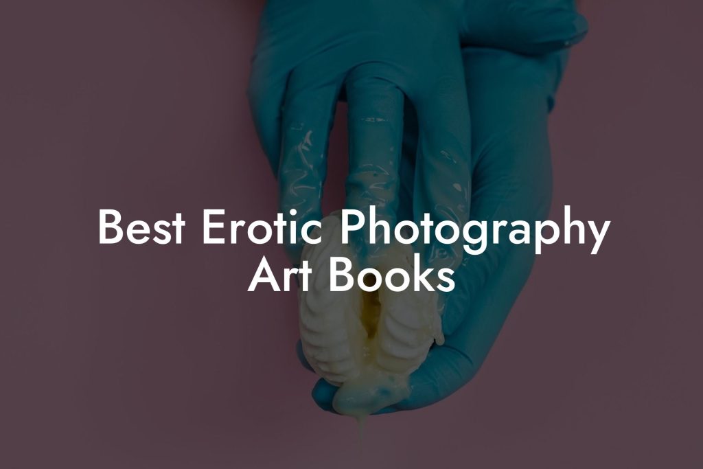 Best Erotic Photography Art Books