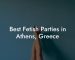 Best Fetish Parties in Athens, Greece