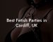 Best Fetish Parties in Cardiff, UK