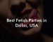 Best Fetish Parties in Dallas, USA