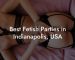 Best Fetish Parties in Indianapolis, USA