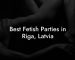Best Fetish Parties in Riga, Latvia