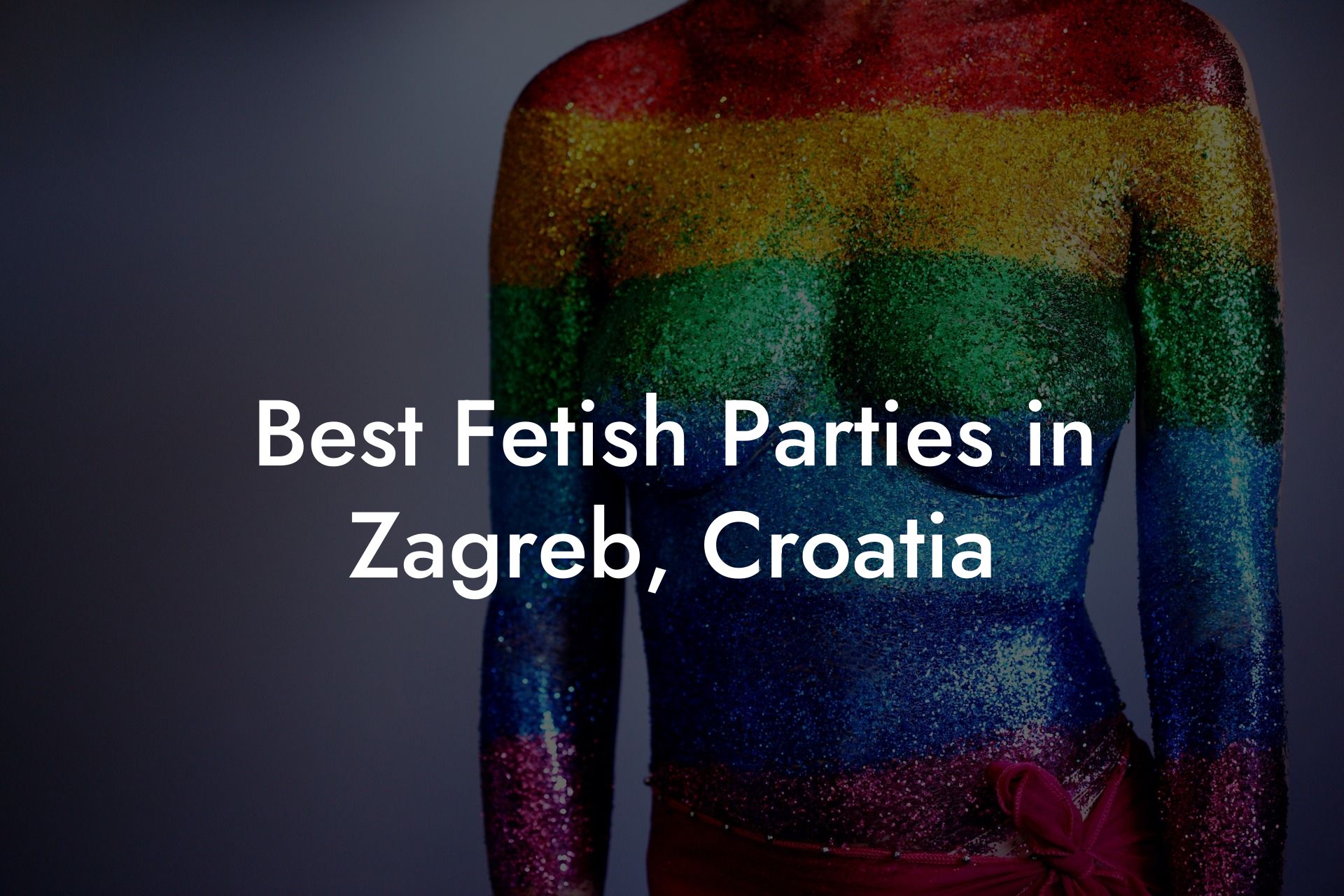 Best Fetish Parties in Zagreb, Croatia