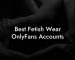 Best Fetish Wear OnlyFans Accounts