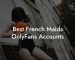 Best French Maids OnlyFans Accounts