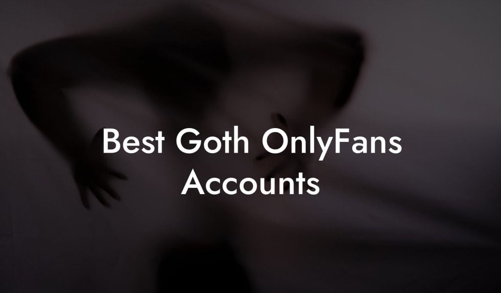 Best Goth OnlyFans Accounts