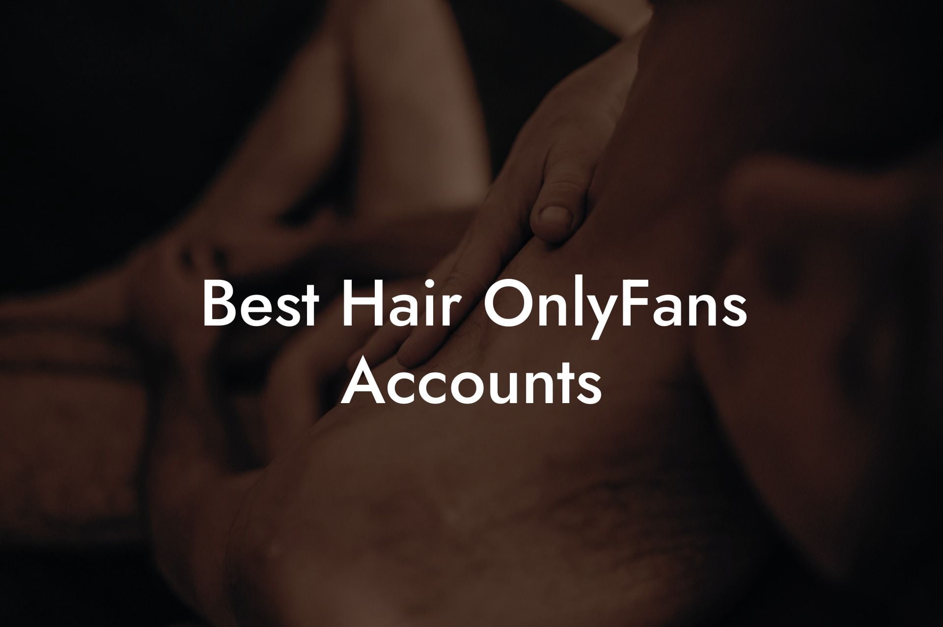 Best Hair OnlyFans Accounts