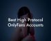 Best High Protocol OnlyFans Accounts