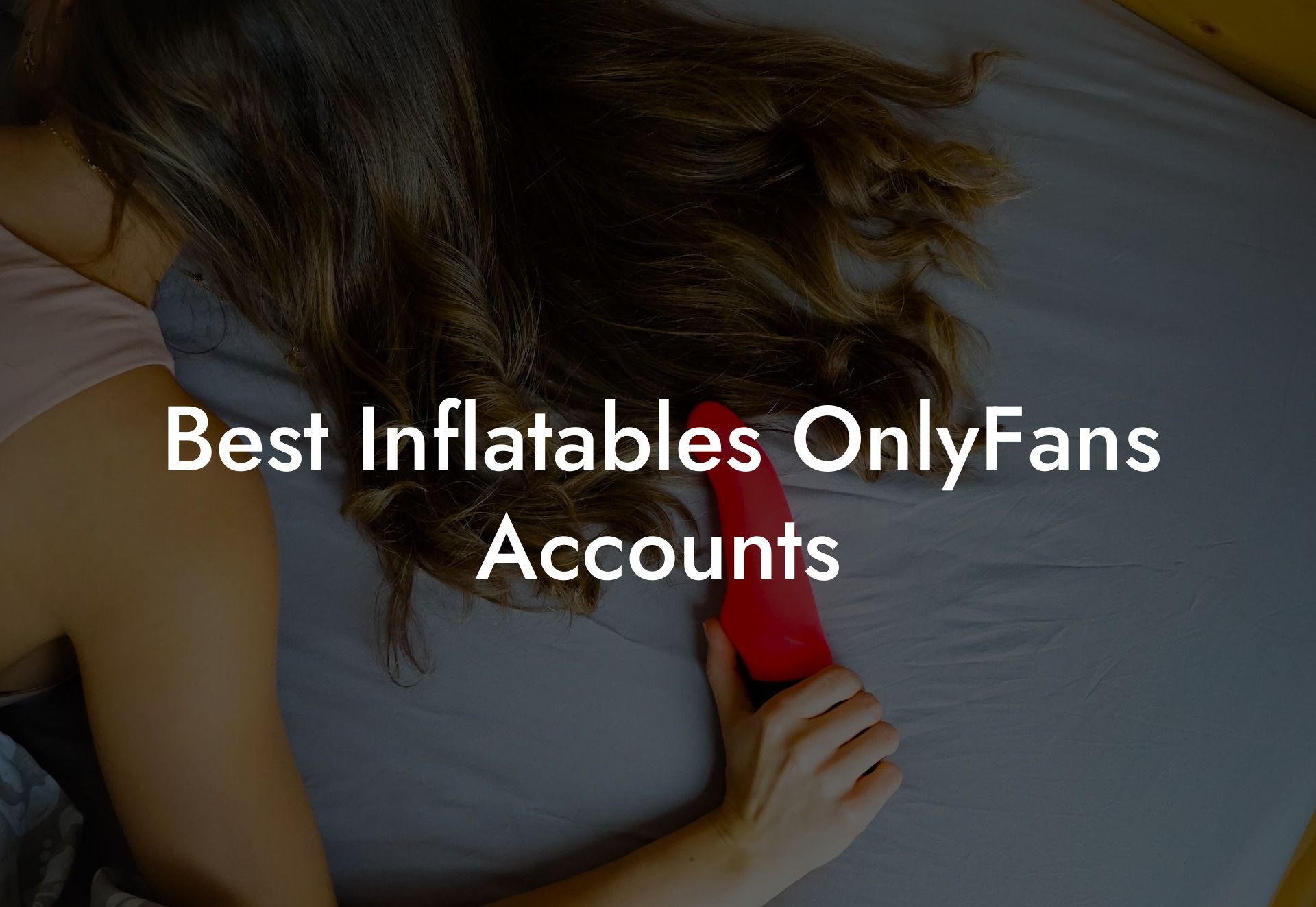Best Inflatables OnlyFans Accounts