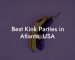 Best Kink Parties in Atlanta, USA
