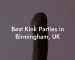 Best Kink Parties in Birmingham, UK