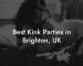 Best Kink Parties in Brighton, UK