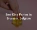 Best Kink Parties in Brussels, Belgium