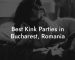 Best Kink Parties in Bucharest, Romania