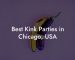 Best Kink Parties in Chicago, USA