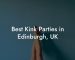 Best Kink Parties in Edinburgh, UK