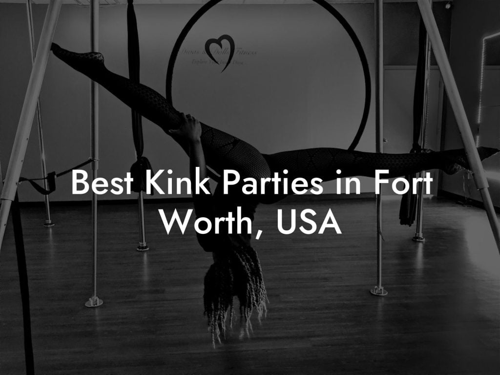 Best Kink Parties in Fort Worth, USA