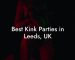 Best Kink Parties in Leeds, UK