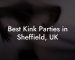 Best Kink Parties in Sheffield, UK