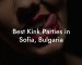 Best Kink Parties in Sofia, Bulgaria