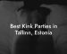 Best Kink Parties in Tallinn, Estonia