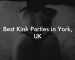 Best Kink Parties in York, UK