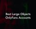 Best Large Objects OnlyFans Accounts
