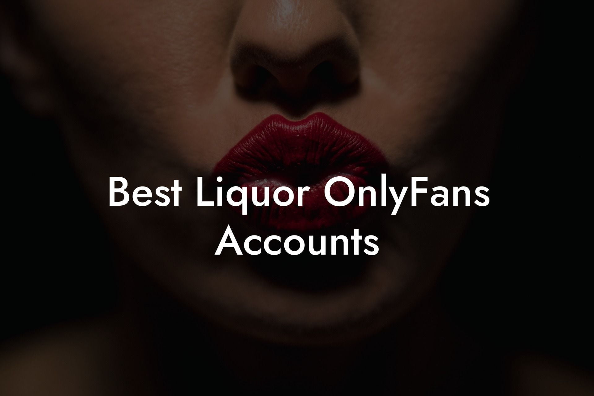 Best Liquor OnlyFans Accounts