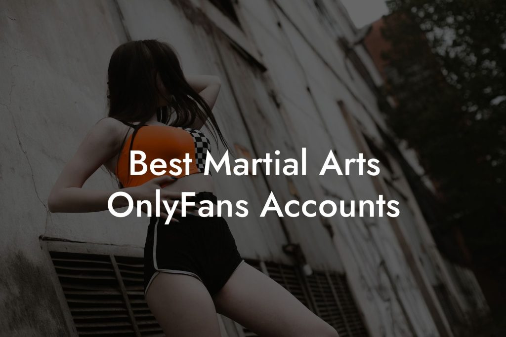 Best Martial Arts OnlyFans Accounts