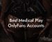 Best Medical Play OnlyFans Accounts