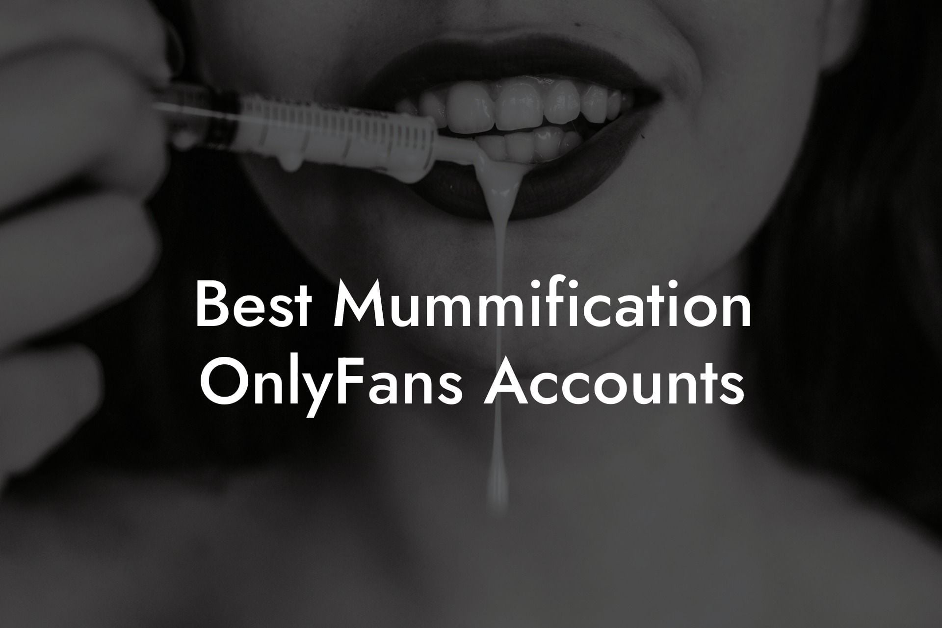 Best Mummification OnlyFans Accounts