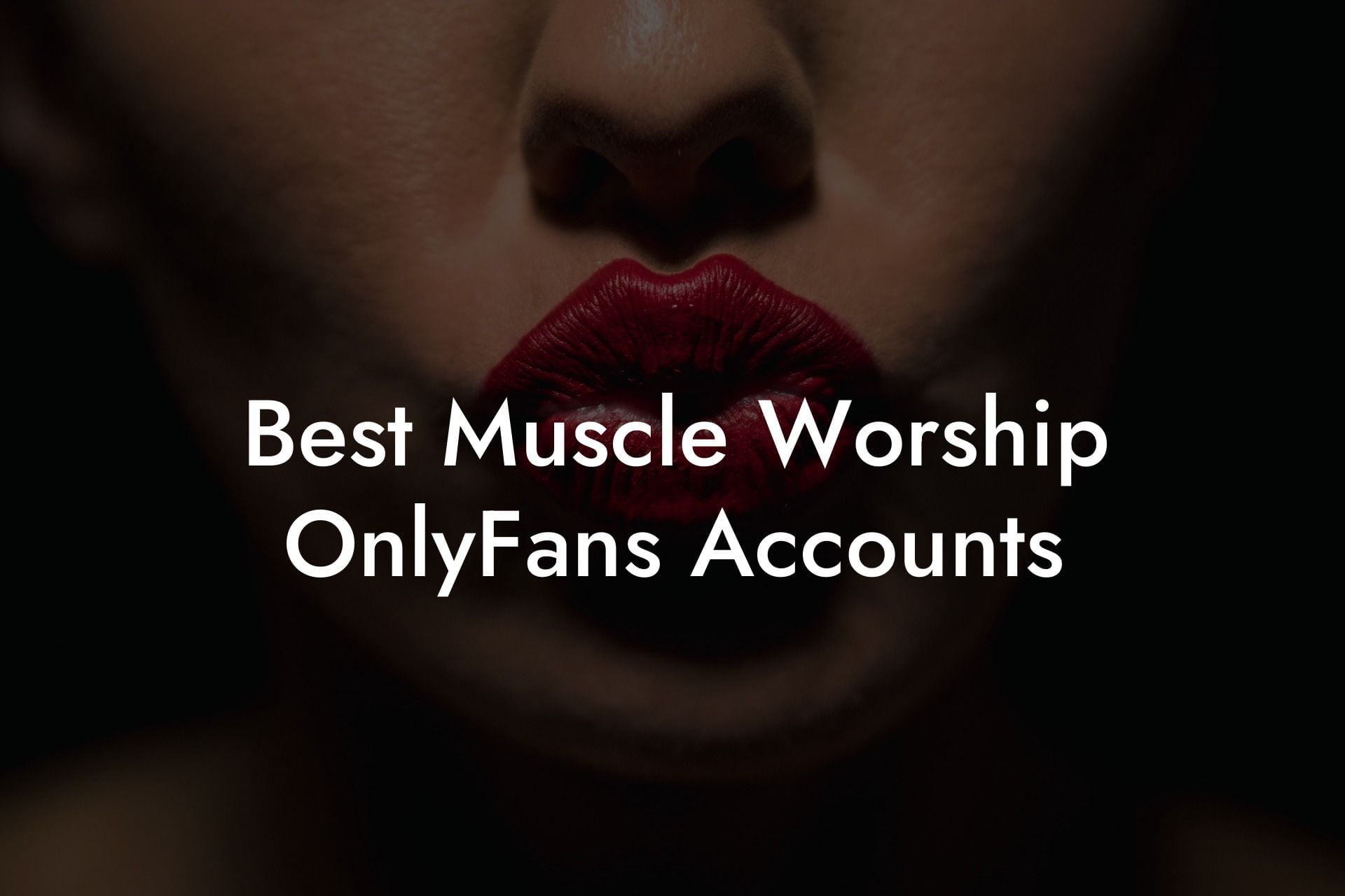 Best Muscle Worship OnlyFans Accounts