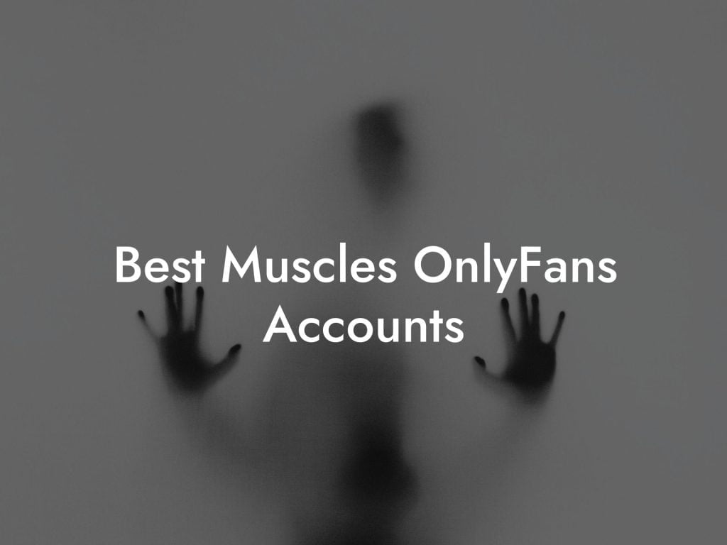 Best Muscles OnlyFans Accounts