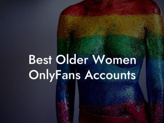 Best Older Women OnlyFans Accounts