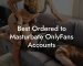 Best Ordered to Masturbate OnlyFans Accounts