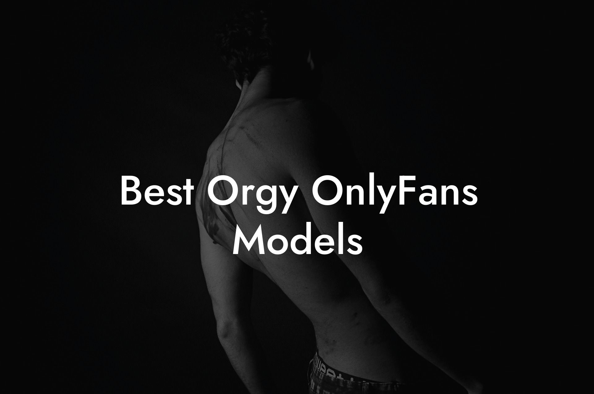 Best Orgy OnlyFans Models