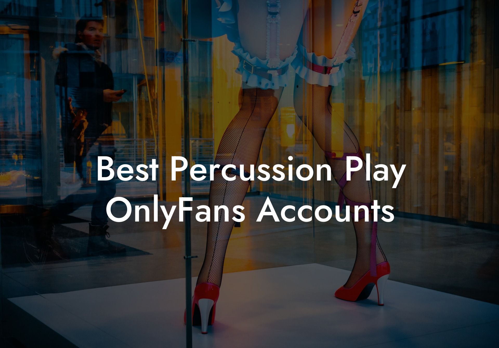 Best Percussion Play OnlyFans Accounts