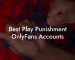 Best Play Punishment OnlyFans Accounts