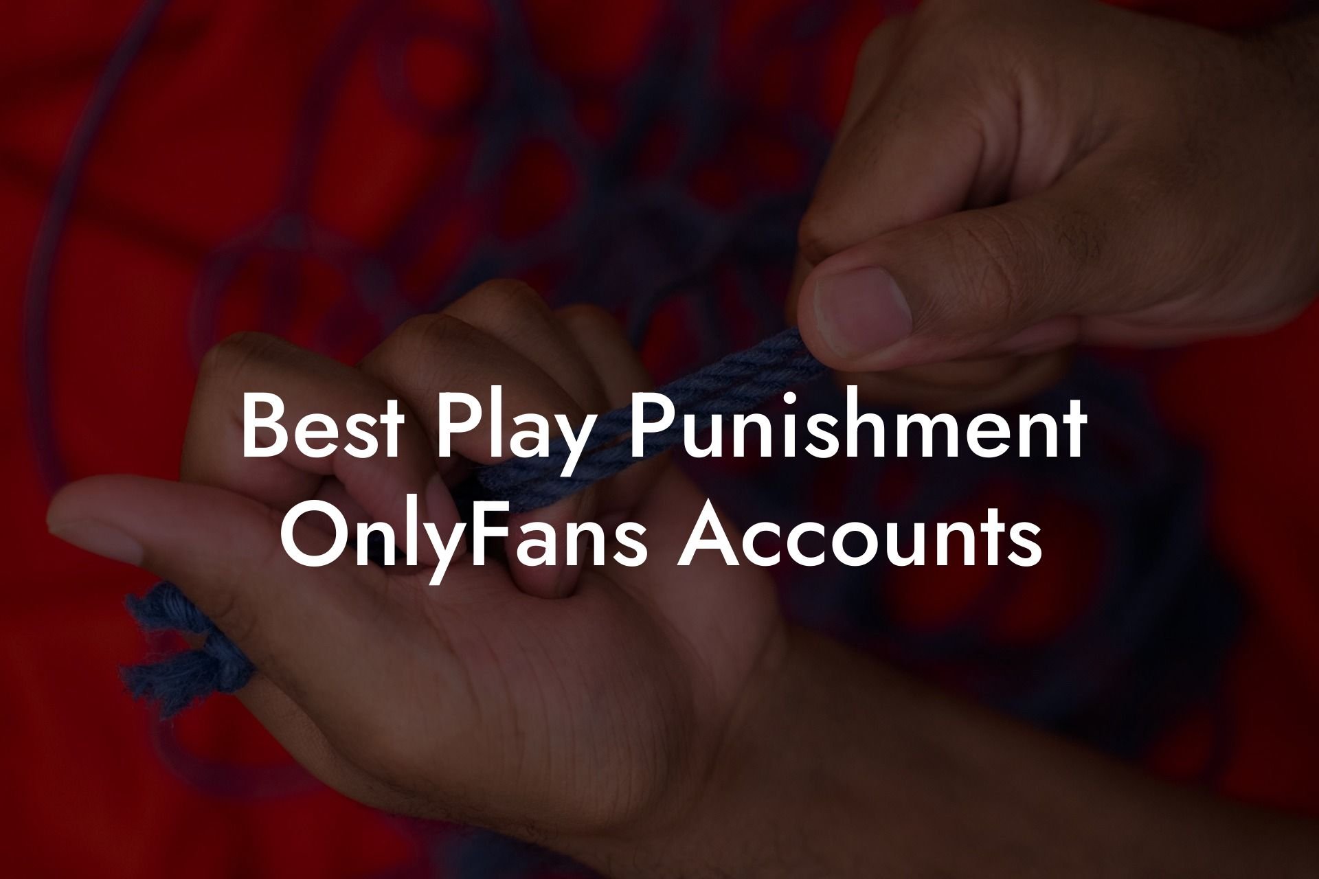 Best Play Punishment OnlyFans Accounts