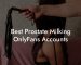 Best Prostate Milking OnlyFans Accounts