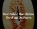 Best Public Humiliation OnlyFans Accounts
