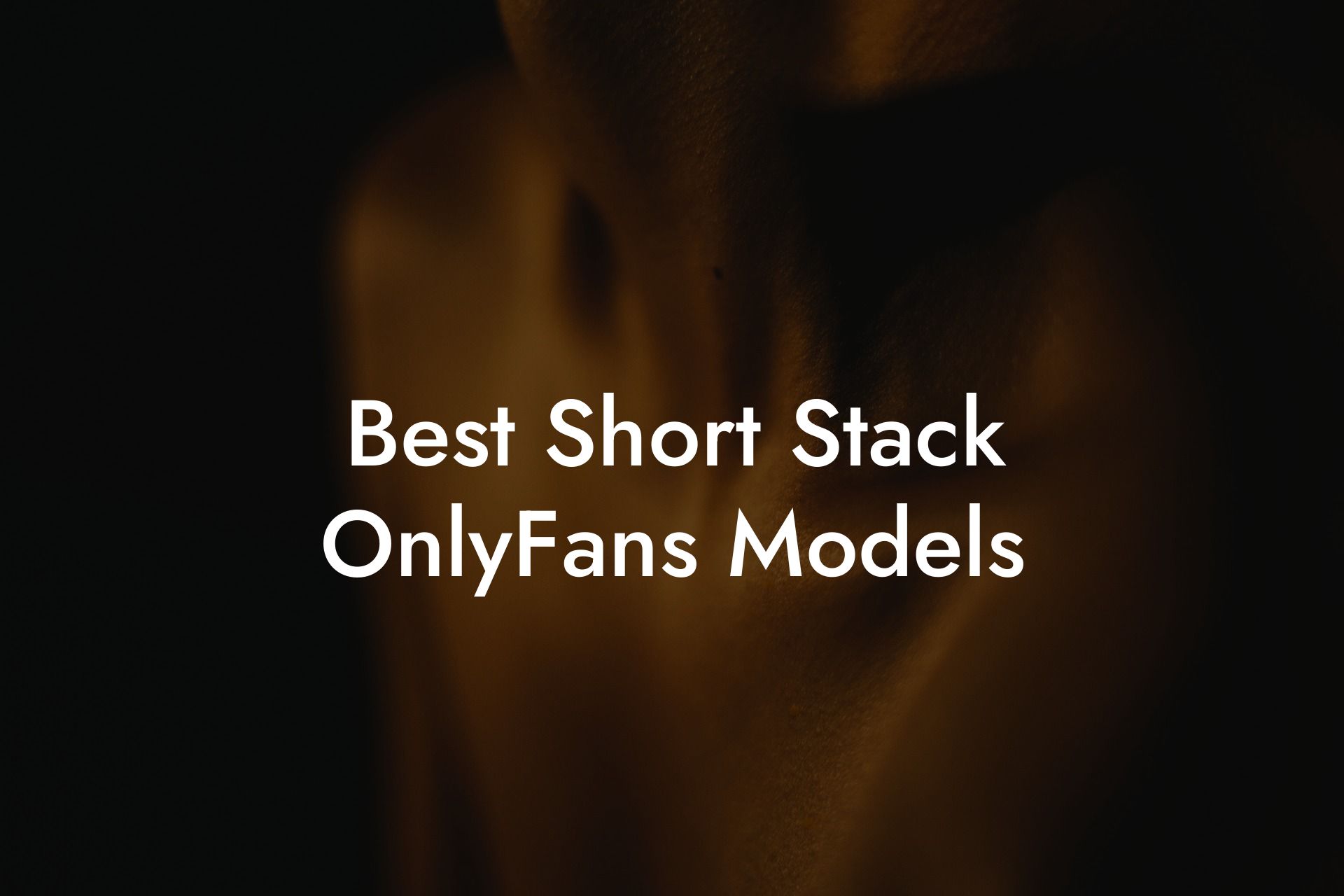 Best Short Stack OnlyFans Models